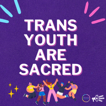 Trans youth are sacred