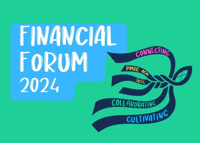 Title Image that Reads Financial Forum 2024 Connecting Collaborating Cultivating PMRC AGM 2024