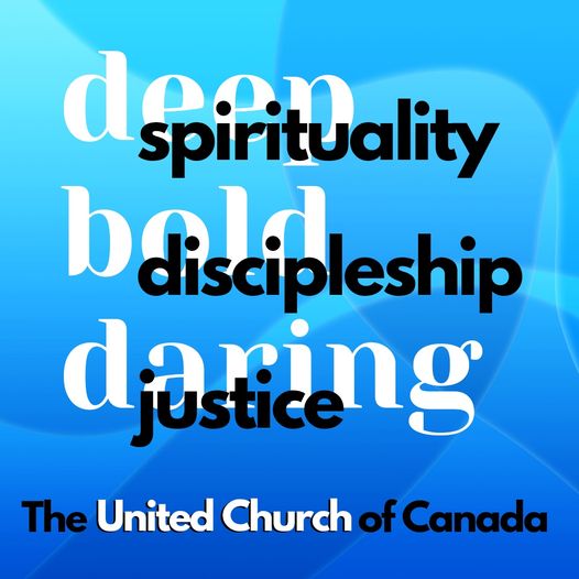 The words "Deep Spirituality. Bold Discipleship. Daring Justice." in black and white lettering over a vibrant blue background, with "The United Church of Canada" written at the bottom.